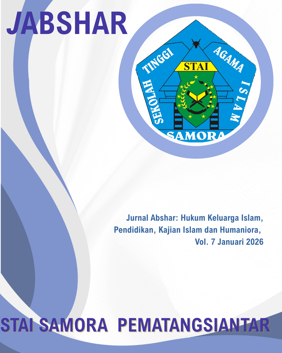 Jurnal Abshar: Hukum Keluarga Islam, Pendidikan, Kajian Islam dan Humaniora, Vol. 7 Januari 2026