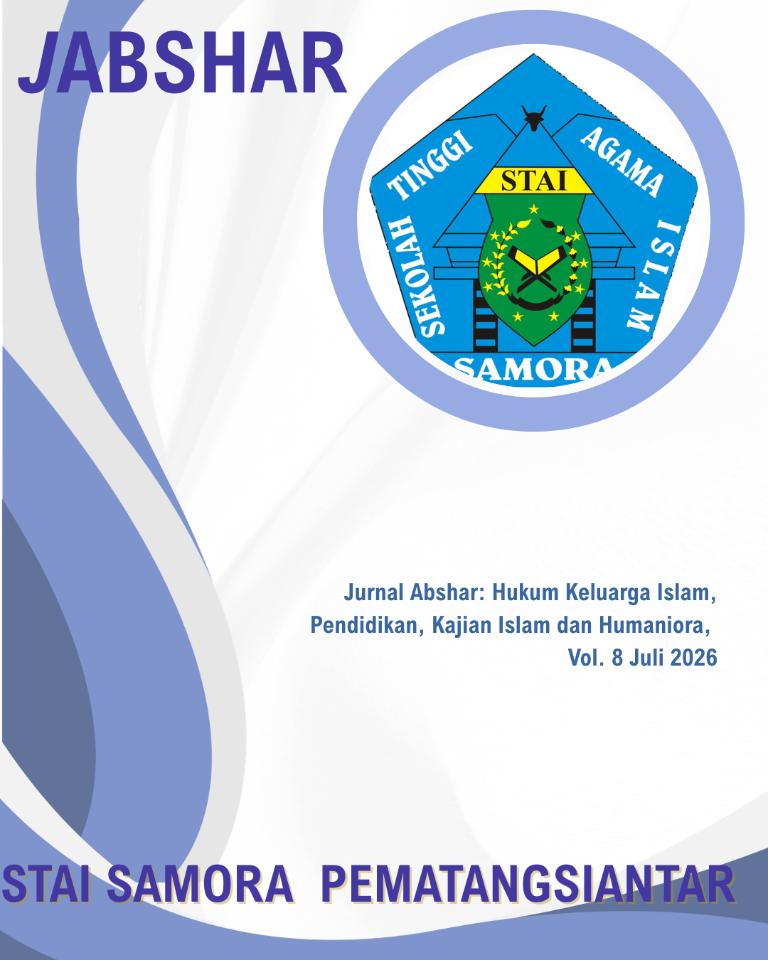 Jurnal Abshar: Hukum Keluarga Islam, Pendidikan, Kajian Islam dan Humaniora, Vol. 8 Juli 2026